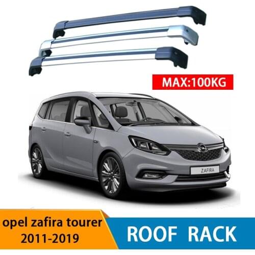 2Pcs Roof bars For opel zafira tourer 2011-2019 Aluminum Alloy Side Bars Cross Rails Roof Rack Luggage CUV SUV