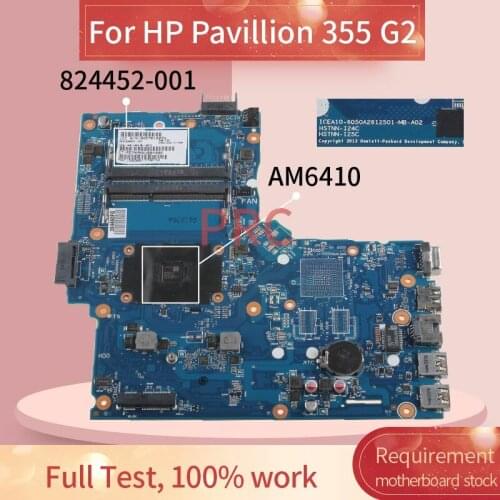 824452-001 824452-601 For HP Pavillion 355 G2 AM6410 Notebook Mainboard 6050A2612501 DDR3 Laptop Motherboard