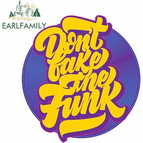 EARLFAMILY 13cm x 11.9cm Dont Fake The Funk Car Stickers Family Waterproof Window Graffiti Graphics Creative Scratch-proof Decal
