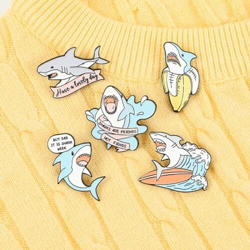 BUT DAD IT IS SHARK WEEK Have a lovely day pin Blue banana shark sharks are eriends not fiends brooch enamel Bag Jewelry Gifts