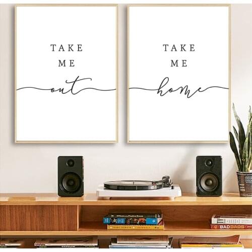 Take Me Out Take Me Home Modern Pop Music Lyrics Posters and Prints Black White Minimalist Canvas Painting Home Wall Art Decor