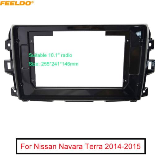 FEELDO Car Audio 10.1" Big Screen 2DIN Fascia Frame Adapter For Nissan Navara Terra DVD Player Dash Fitting Panel Frame Kit