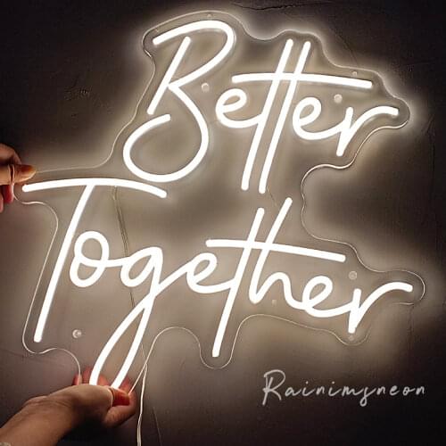 Better together Led Flex Wedding Neon Light Party Acrylic Plexiglass Neon Sign Light Letter Board Party Background Decor