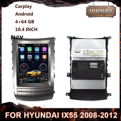 10.4 Inch Car Radio Multimedia Player for HYUNDAI VERACRUZ IX55 2008-2012 Android Stereo Receiver Head Unit Vertical Screen