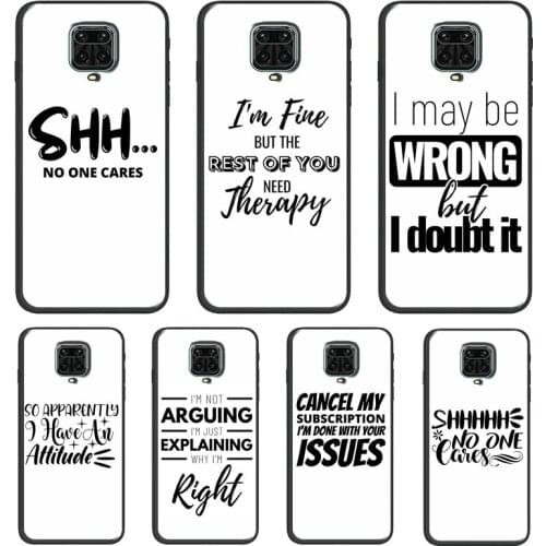 FUNNY SARCASM QUOTES BAD ADULT ATTITUDE Funda For Xiaomi Redmi Note 10 Pro Note 9 Pro Note 8 Pro 7 K40 8T 9S 9A 9C 9T Case Cover
