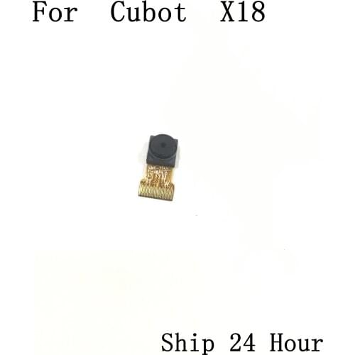 Cubot X18 Used Front Camera 5.0MP Module For Cubot X18 Repair Fixing Part Replacement