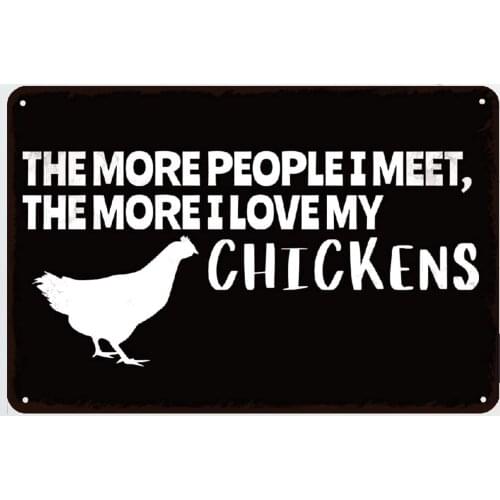 Vintage Metal Tin Sign More People I Meet,The More I Love My Chicken Home Bar Kitchen Restaurant Market Wall Decor Sign 12X8Inch