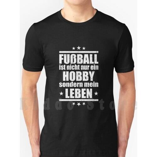 Football Football Is Not Just A Life Hobby T Shirt DIY Big Size 100% Cotton Stadium Fan Footballer Playing Football Womens