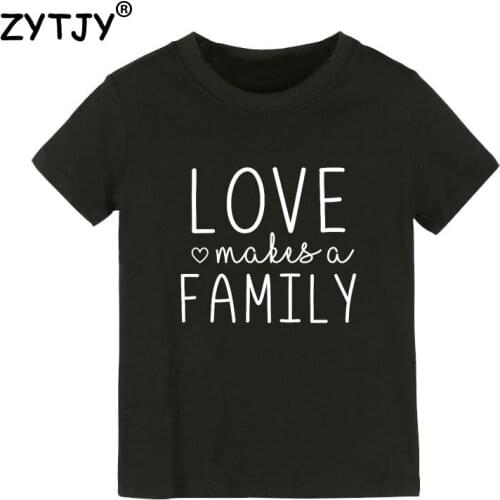Love Makes A Family Print Kids tshirt Boy Girl t shirt For Children Toddler Clothes Funny Tumblr Top Tees Drop Ship CZ-15