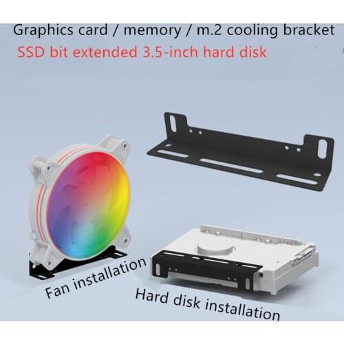 SSD bit extension 3.5 mechanical hard disk Fixing bracket Graphics card mainboard Memory M2 hard disk Fan cooling bracket