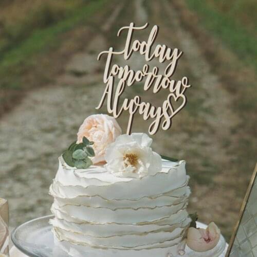 Love Cake Topper, Rustic cake topper,Today Tomorrow Always Wedding Cake Topper, Wedding Cake Topper, Wedding Topper
