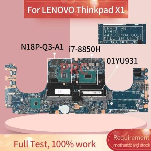 01YU931 For LENOVO Thinkpad X1 i7-8850H Laptop Motherboard 17870-1 SR3YZ N18P-Q3-A1 DDR4 Notebook Mainboard