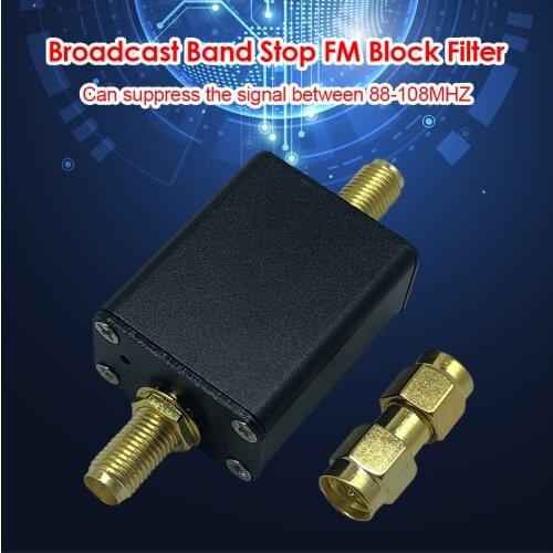 Broadcast Band Stop FM Block Filter Communication System 88-108 MHz FM Transmission FM Filter for SDR