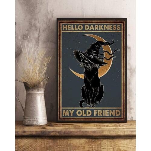 Black Cat Witch Halloween Hello Darkness My Old Friend Decor Poster No Frame Metal Tin Sign Hanging RetroBar Pub Store