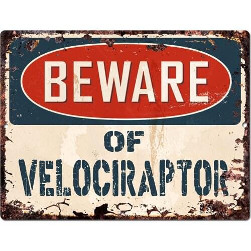 Beware Of Velociraptor Chic Sign Vintage Retro Rustic 8"x 12" Metal Plate Store Home Room Wall Decor Gift