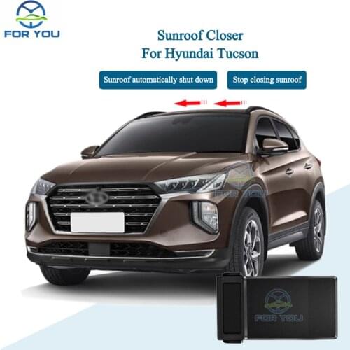 FORYOU Auto Power Sunroof Glass Closer For Hyundai Tucson Panoramic sunroof