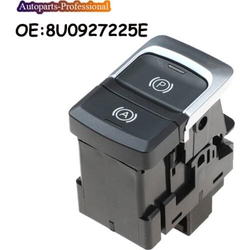 Car Accessories Switch Parking Brake For Audi Q3 2012 2013 2014 2015 2016 2017 2018 8U0927225E 8U0 927 225E