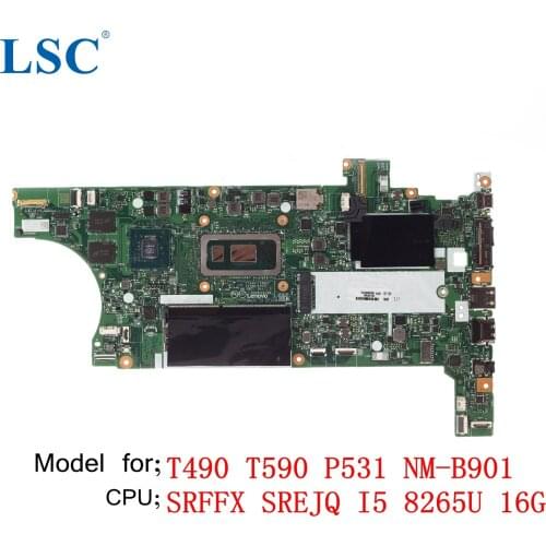 For Lenovo ThinkPad T490 T590 P531 Laptop Motherboard NM-B901 CPU;I5 8265U 16G