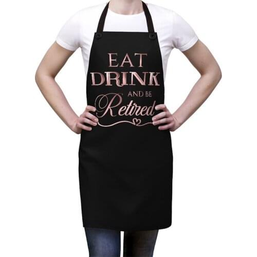 Kitchen Baking Woman Eat Drink Be Retired Apron mom grandma wife sister Aunt Fun Retirement Gift BBQ dinner party decoration