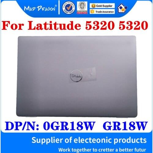 New 0GR18W GR18W 460.0M706.0011 For Dell Latitude 5320 5320 Laptop LCD Rear Lid Back LCD Top Cover Silver Gray A Shell Assy