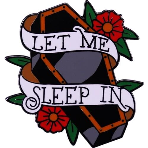Let Me sleep in Brooch The flower coffin Badge Death Bury Enamel Pin Gift