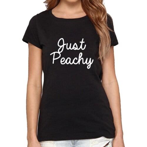 Women Men Casual 100% Cotton Top Women Funny Summer Short Sleeve Soft T Shirt Black Just Peachy Letters Print Tee Shirt