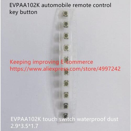 Original new 100% EVPAA102K automobile remote control key button touch switch waterproof dust 2.9*3.5*1.7