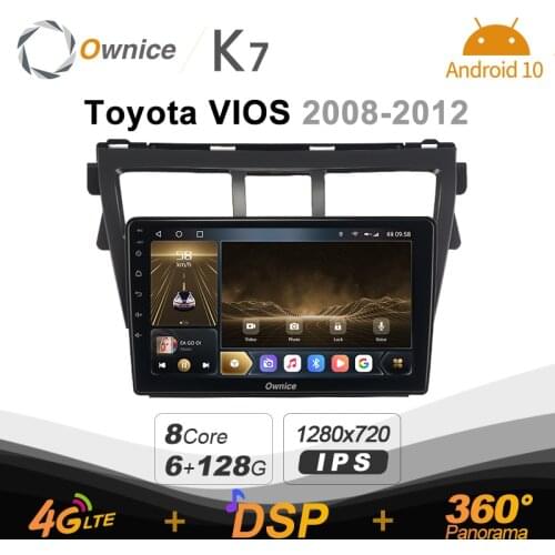 Ownice K7 Android 10.0 Car Radio Stereo for Toyota VIOS 2008 - 2012 Support Front camera 4G LTE 360 2din Auto Audio 6G+128G