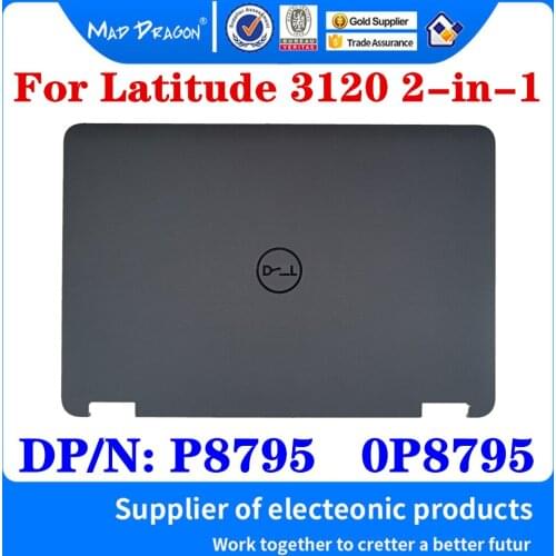 New P8795 0P8795 AP30F000600 AP30F000601 For Dell Latitude 3120 2-in-1 Laptop LCD Top Cover LCD Back Cover A Shell Black