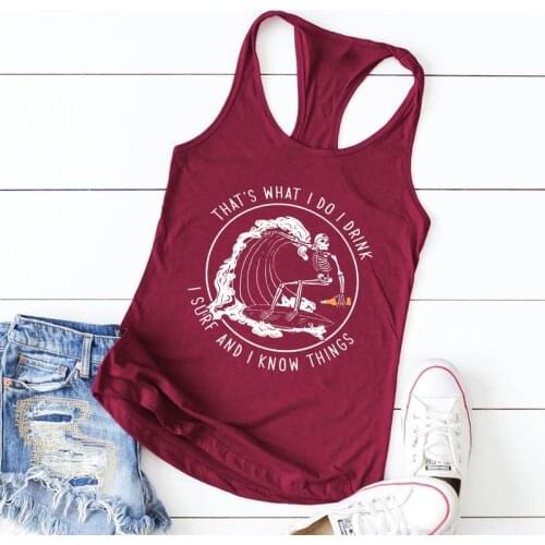 Vest Colored Thats What I Do I Drink I Surf And I Know Things Tank Funny Surfing Skeleton Skull Drinking Tops Tanks