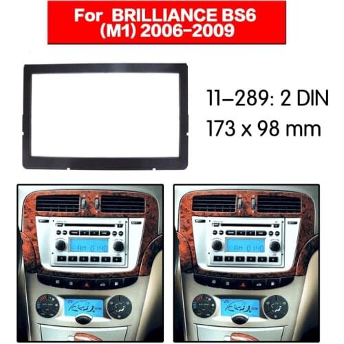 Top Quality Radio Fascia for BRILLIANCE BS6 (M1) 2006-2009 Stereo Fascia Dash CD Trim Installation Kit 11-289