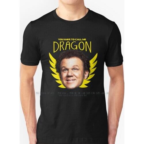 Step Brothers You Have To Call Me Dragon T Shirt 100% Pure Cotton Step Brothers John C Reilly You Have To Call Me Dragon
