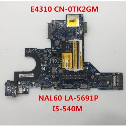 Free shipping For E4310 Laptop motherboard CN-0TK2GM 0TK2GM TK2GM NAL60 LA-5691P With I5-540M CPU working well