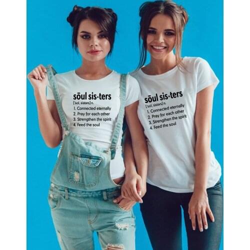 1pcs Soul Sisters Bff Tee Best Friends T Shirt Women Top Summer Female Letter Printing T Shirts Short Sleeve White Tops