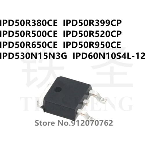 10PCS/LOT IPD50R380CE IPD50R399CP IPD50R500CE IPD50R520CP IPD50R650CE IPD50R950CE IPD530N15N3G IPD60N10S4L-12 TO-252