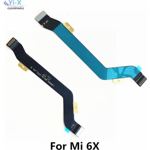 10x MianBoard MotherBoard Main Board Connection Flex Cable For Xiaomi Mi 6X A2 Mi6X MiA2