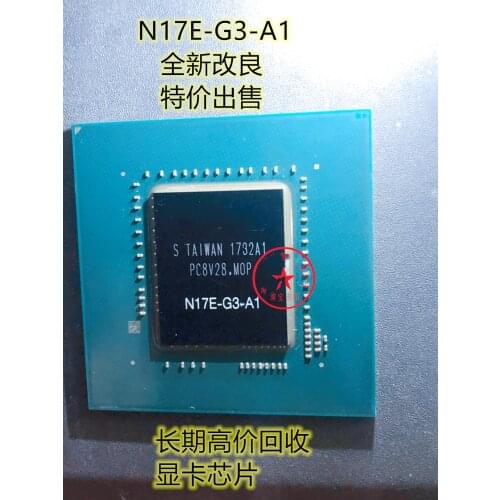 1piece/LOT N17E-G3-A1 1PCS-N17E-G2-A1 BGA NEW Original In stock