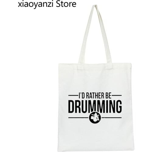 New Fashion Shoulder Bags I'd Rather Be Drumming Eco Reusable Shopping Bag band drums music gift rock drummer hip Custom Tote