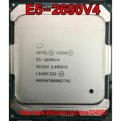 Intel Xeon CPU E5-2690V4 SR2N2 2.60GHz 14-Cores 35M LGA2011-3 E5-2690 V4 processor E5 2690V4 free shipping E5 2690 V4
