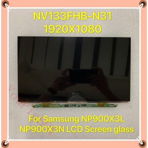 NV133FHB-N31 For Samsung Notebook NT NP900X3L NP900X3N Display Panel LED LCD 13.3" FHD Screen Display glass 1920*1080 Tested
