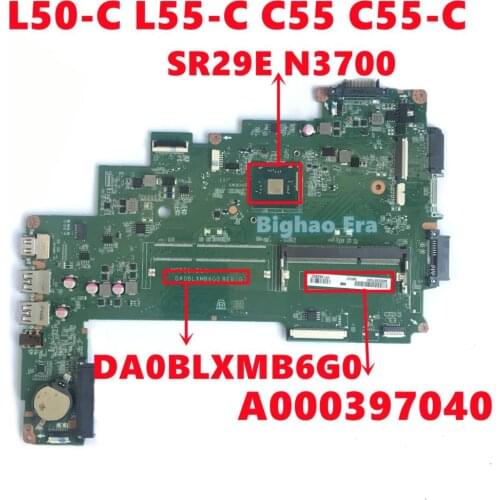 A000397040 For Toshiba Satellite L50-C L55-C C55 C55-C Laptop Motherboard DA0BLXMB6G0 With SR29E N3700 DDR3 100% Fully Tested OK
