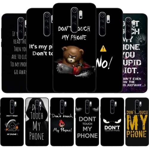 Don't Touch My Phone black Silicone Phone Case For Redmi note 9 8 7 Pro S 8T 7A Cover