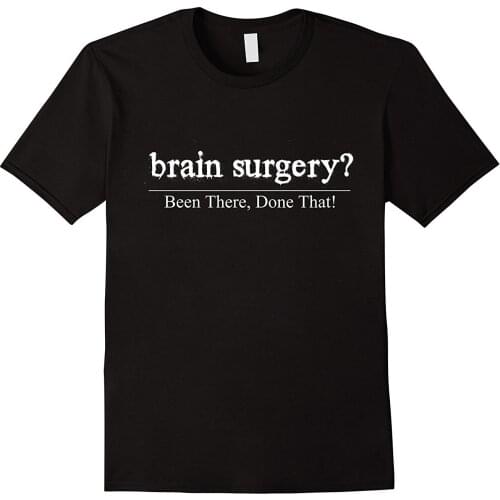 Funny Brain Surgeon T Shirt Surgery & Neurosurgery Quality Cotton Casual Men T Shirts Men Free Shipping Hipster