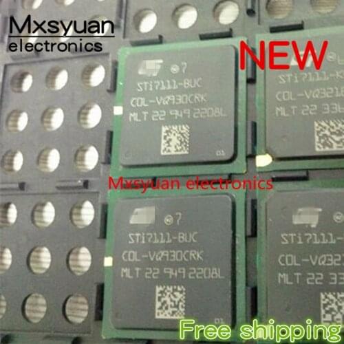 1PCS~5PCS/LOT STI7111-BUC STI7111BUC STI7111 BGA New original
