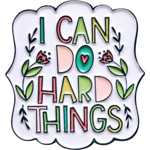 Do hard things Enamel Pin Self love brooch Motivating qoute Jewelry Striving to overcome difficulties gift