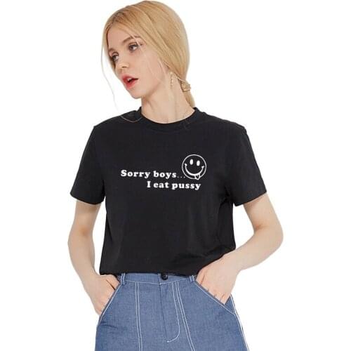 Funny Offensive T Shirt for Women Sorry Boys I Eat Pussy t shirt sexual humor tops dirty crude college humor tees drop shipping