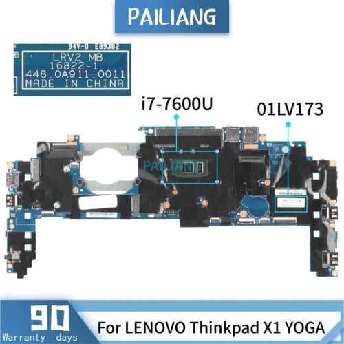 PAILIANG Laptop motherboard For LENOVO Thinkpad X1 YOGA 01LV173 16822-1 Mainboard Core SR33Z i7-7600U With 16G RAM TESTED