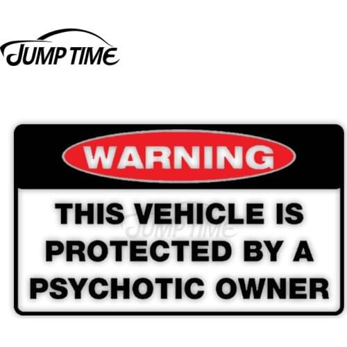 Jump Time 13cm x 8cm Car Sticker Protected By Psychotic Owner Car Decor Warning Building Camper Waterproof Vinyl Car Decoration