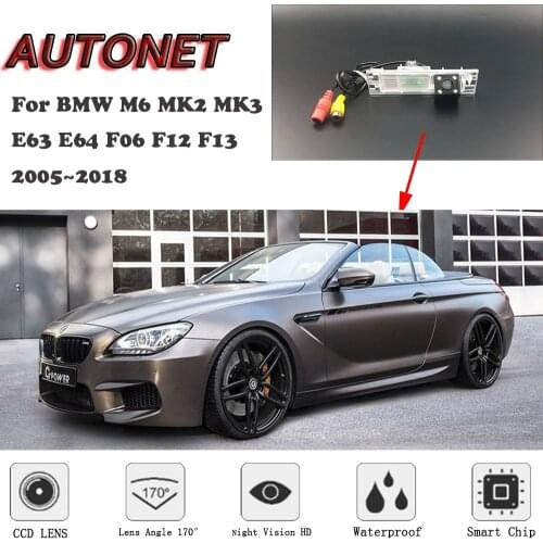AUTONET HD Night Vision Backup Rear View camera For BMW M6 MK2 MK3 E63 E64 F06 F12 F13 2005~2018 CCD/license plate camera