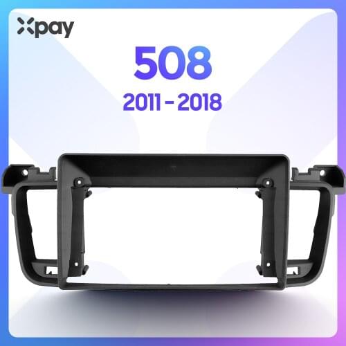 XPAY 9-inch 2din car radio dashboard For PEUGEOT 508 2012-2018 stereo panel for mounting car panel dual Din CD DVD frame